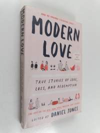 Modern love : true stories of love, loss, and redemption