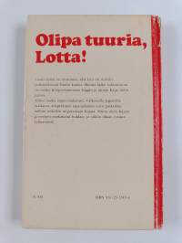 Olipa tuuria, Lotta!