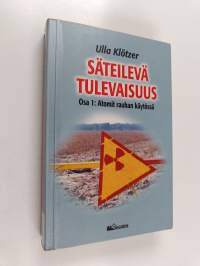 Säteilevä tulevaisuus Osa 1, Atomit rauhan käytössä