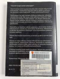 Pinnalliset : mitä internet tekee aivoillemme