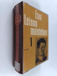 Eino Leinon muistelmat 1 : muistelmat, kulttuurikuvat, tunnustukset 1878-1901