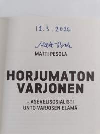 Horjumaton Varjonen : Asevelisolisti Unto Varjosen elämä (signeerattu)