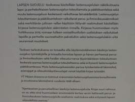 Lapsen suojelu - Toteuttaminen ja päätöksenteko. Käsikirja lapsen asioista päättävälle