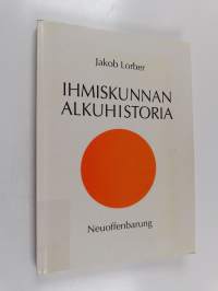 Ihmiskunnan alkuhistoria, eli, Hanokin nousu, kukoistus, vajoaminen ja tuho