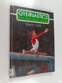 Gymnastics : floor, vault, beam and bar
