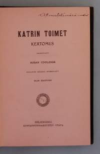 Kirja 1.  Katrin toimet - kertomus p. 1900.   Kirja 2. Indian viidakoista - ensimäinen kirja p. 1898.  ( Yteisniteet, erittäin harvinainen)