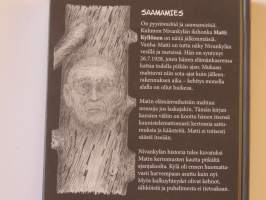 Saamamies - Kuhmon Nivan ikihonka Matti Kyllönen