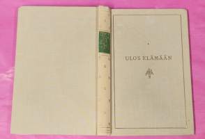 Ulos elämään : kirja nuorille tytöille