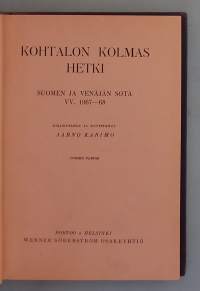 Kohtalon kolmas hetki - Suomen ja Venäjän sota vv. 1967–68. ( Fiktio, scifi, sotakirjallisuus, tulevaisuuskuvitelma )