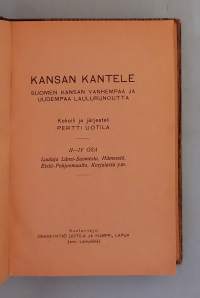 Kansan kantele - Suomen kansan vanhempaa ja uudempaa laulurunoutta. II–IV osa.  ( Kansanrunous, harvinainen, Suomen kansanperinne )