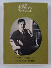 Juopunut ramppi : Lahja teatterin ystäville (signeerattu, tekijän omiste)
