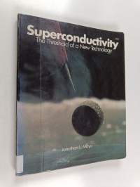 Superconductivity : the threshold of a new technology