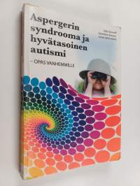 Aspergerin syndrooma ja hyvätasoinen autismi