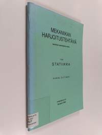 Mekaniikan harjoitustehtäviä tekniikan opiskelijoita varten 1 osa, Statiikka