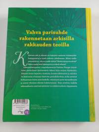 Rakkaus on tekoja arjessa : parisuhteen voimakirja