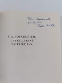 V.A. Koskenniemi lyyrillisenä taiteilijana : tutkimus hänen symboleistaan, kielestään ja rytmistään (signeerattu, tekijän omiste)