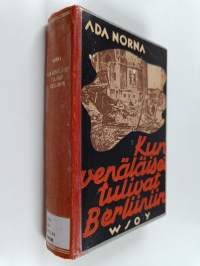 Kun venäläiset tulivat Berliiniin : päiväkirjan lehtisiä Hitler-Saksan viime ajoilta