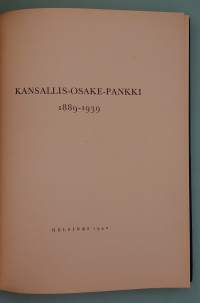 Kansallis-Osake-Pankki 1889–1939.  (  taloushistoria, yrityshistoriikit, liikepankit )