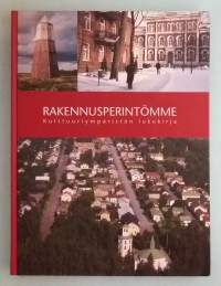 Rakennusperintömme - kulttuuriympäristön lukukirja.  (  kaupunkisuunnittelu, kulttuurimaisema, kulttuurihistoria )