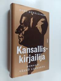 Kansalliskirjailija : romaani - Romaani Väinö Linnasta