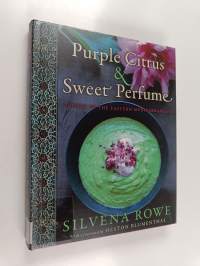 Purple Citrus and Sweet Perfume - Cuisine of the Eastern Mediterranean