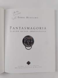 Fantasmagoria : elävän kuvan arkeologiaa (signeerattu, tekijän omiste)