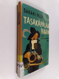 Tasakäpälää vaan sanoi Fallesmannin Arvo