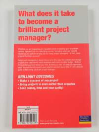 Brilliant project management : what the best project managers know, say, and do