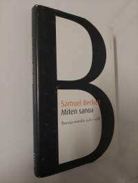Miten sanoa : runoja vuosilta 1930-1988