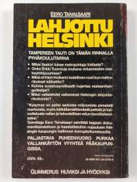 Lahjottu Helsinki : korruptiotapauksia sekä pohdintaa niiden syistä, seurauksista ja murtamisesta