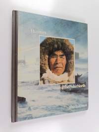 Hunters of the Polar North - The Eskimos