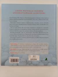 Uskomaton luonto : erikoisia luonnonilmiöitä Suomessa (signeerattu)