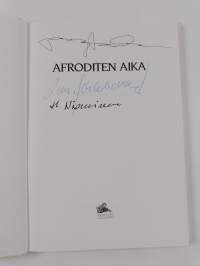 Afroditen aika : kuvia ja sanoja taivaan ja maan liitosta (signeerattu)