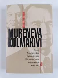 Mureneva kulmakivi suomi, Neuvostoliiton hajoaminen ja YYA-sopimuksen loppuvaiheet 1989-1992