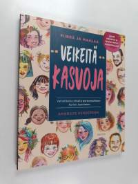 Piirrä ja maalaa veikeitä kasvoja : vaiheittaisia ohjeita persoonallisten kuvien luomiseen