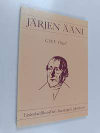 Järjen ääni : Hegelin historianfilosofian luentojen johdanto