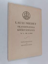 Laulu-miehet Skandinaviaa kiertämässä 31.3.-10.4.1948 : matkaselostus ja arvostelusato