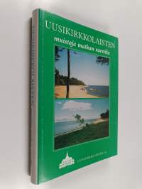 Uusikirkkolaisten muistoja matkan varrelta