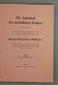 Die Schönheit des menschlichen Körpers - Mit hundert malerischen Aktstudien.  (alastonvalokuvaus, aktitutkielmat,valokuvataide, naiskauneus, erotiikka )