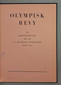 Olympisk revy - En bildereportasje fra de VI. olympiske vinterleker, Oslo 1952.  ( talviolympialaiset, Oslo 1952, urheiluhistoria )