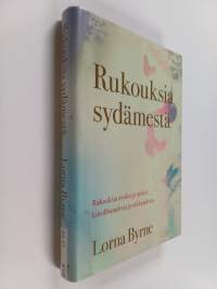 Rukouksia sydämestä : rukouksia avuksi ja tueksi, kiitollisuudesta ja rakkaudesta