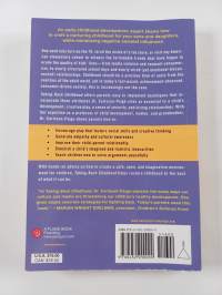 Taking Back Childhood - A Proven Roadmap for Raising Confident, Creative, Compassionate Kids