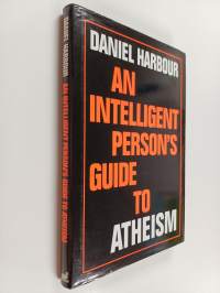 An intelligent person's guide to atheism