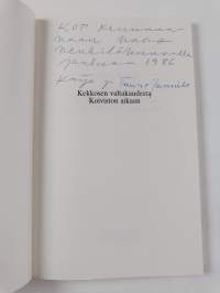 Kekkosen valtakaudesta Koiviston aikaan (signeerattu, tekijän omiste)