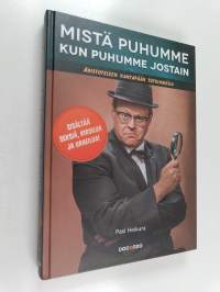 Mistä puhumme kun puhumme jostain : Aristoteleen kantapään tutkimuksia