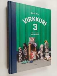 Virkkuri 3 : Virkkuumalleja kovaan käyttöön