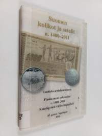 Suomen kolikot ja setelit n. 1400-2011 : luettelo arviohintoineen - Suomen kolikot ja setelit 1400-2011 - Suomen kolikot ja setelit arviohintoineen