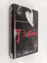 Destined : a house of night novel - House of night novel.