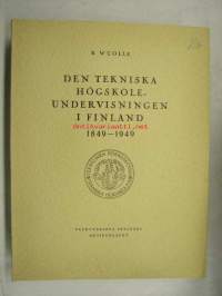 Den tekniska högskoleundervisningen i Finland 1849-1949