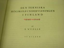 Den tekniska högskoleundervisningen i Finland 1849-1949